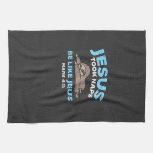 Jesus Took Naps Sloth Funny Bible Verse God Christ Tea Towel