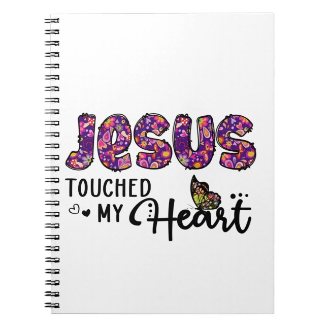 Jesus Touched My Heart Notebook (Front)