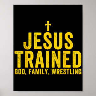 Jesus Trained God Family Wrestling, Christian Wres Poster