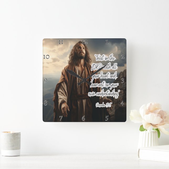 Jesus: Trust in the Lord  Square Wall Clock (Home)