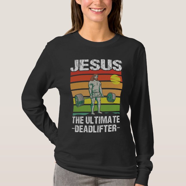 Jesus Ultimate Deadlifter Gym Workout T-Shirt (Front)