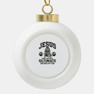 Jesus Ultimate Deadlifter Vintage Gym Shirt Design Ceramic Ball Christmas Ornament