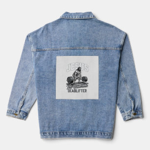 Jesus Ultimate Deadlifter Vintage Vector Shirt Des Denim Jacket