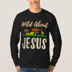Jesus VBS Men Women Kids Wild About Jesus Christia T-Shirt