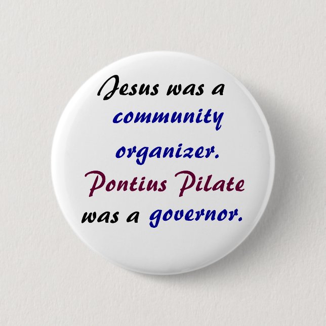 Jesus versus Pontius Pilate 6 Cm Round Badge (Front)