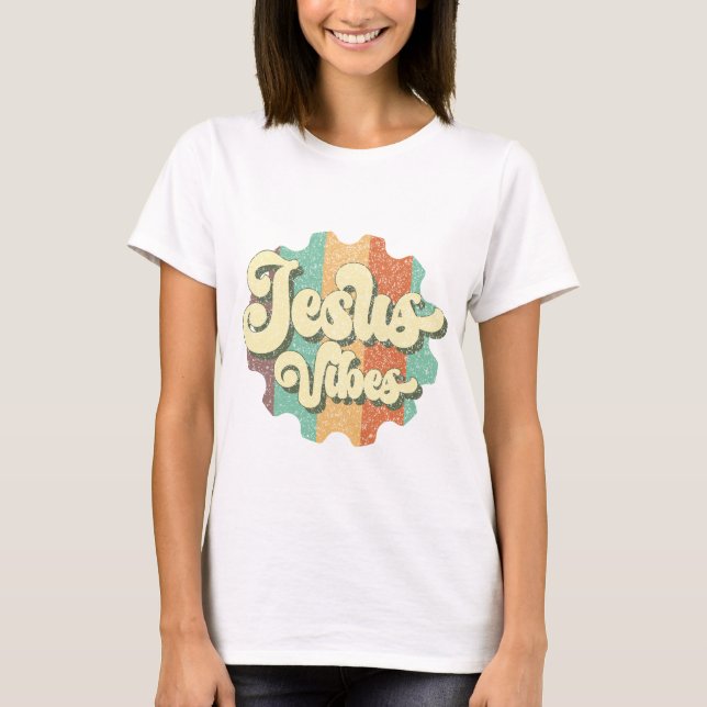 Jesus Vibes  T-Shirt (Front)