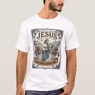 Jesus Vineyard Grapevine Jesus Vineyard Grapevine T-Shirt