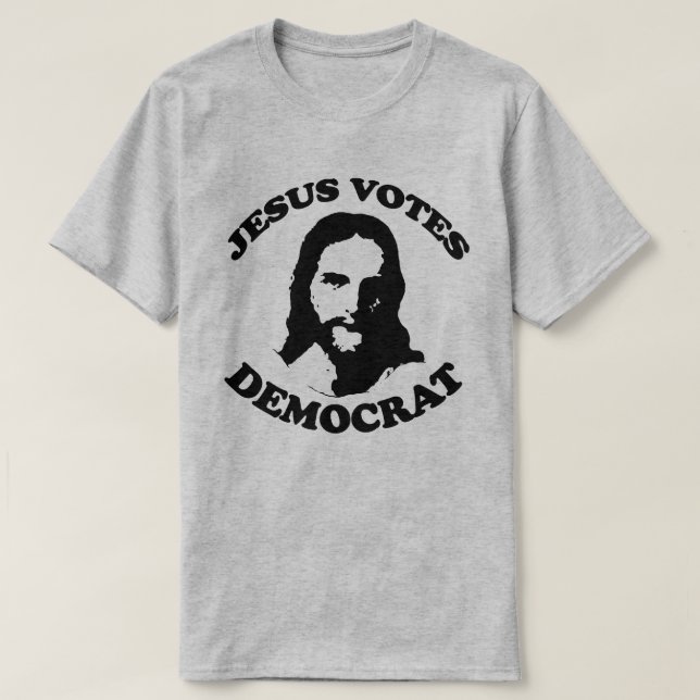 Jesus votes democrat T-Shirt (Design Front)