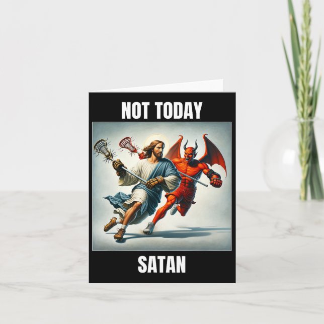 Jesus Vs Satan Playing Lacrosse - Not Today Satan  Card (Front)