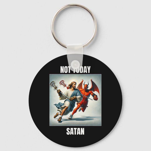 Jesus Vs Satan Playing Lacrosse - Not Today Satan  Key Ring (Front)