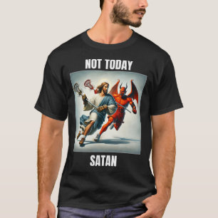 Jesus Vs Satan Playing Lacrosse - Not Today Satan  T-Shirt