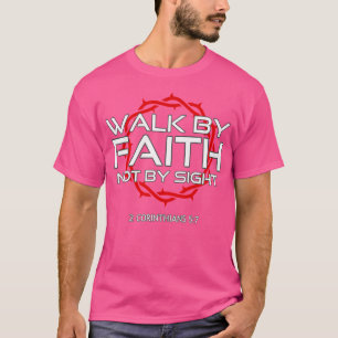 Jesus Walk By Faith Christian T-Shirt