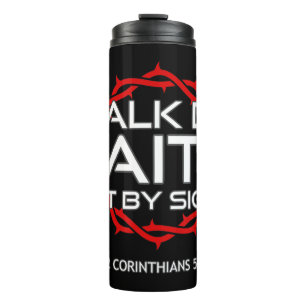 Jesus Walk by Faith Christian T-ShirtThis Jesus Wa Thermal Tumbler