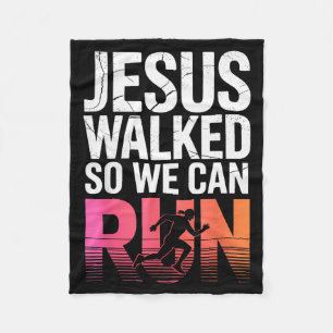 Jesus Walked So We Can Run Christian Workout Runni Fleece Blanket