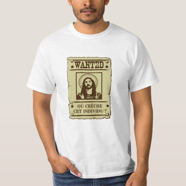 Jesus Wanted Christ T-Shirt (Front)