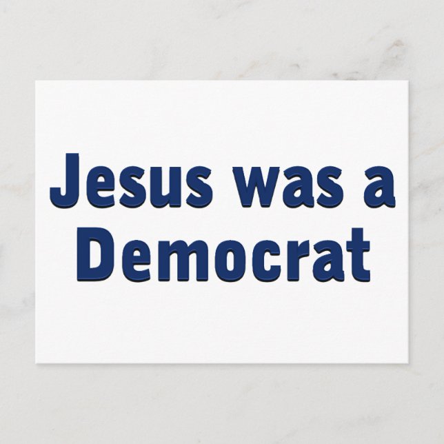 Jesus was a Democrat Postcard (Front)