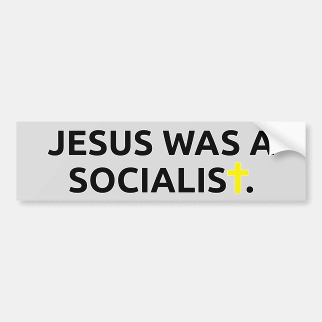 Jesus Was A Socialist Bumper Sticker (Front)