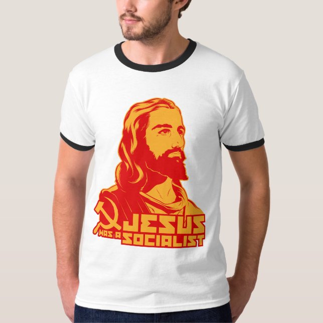 Jesus was a Socialist T-Shirt (Front)