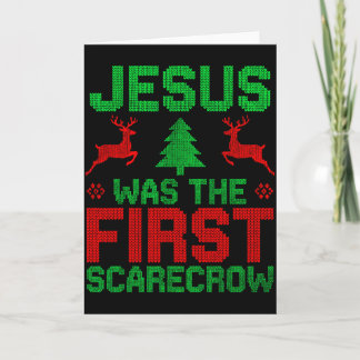 Jesus Was The First-scarecrow Reindeer Ugly Sweate Card
