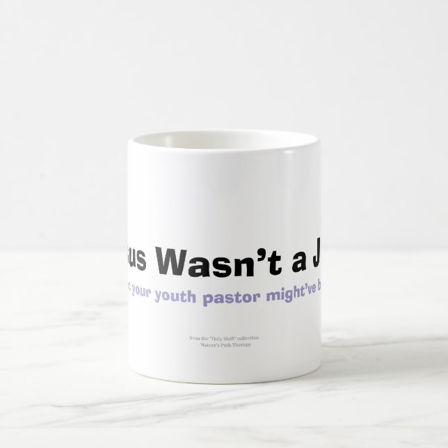 Jesus Wasn’t a Jerk – Heat-Reveal Mug (Center)