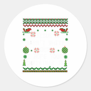 Jesus Wasn't White But I Hope Your Christmas Is  Classic Round Sticker
