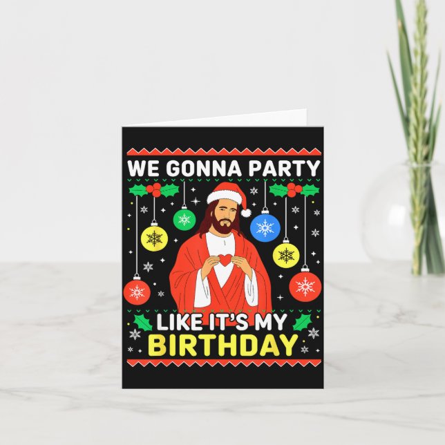 Jesus We're Gonna Party Like It’s My Birthday Chri Card (Front)