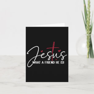 Jesus What A Friend He Is Christian Gift Card