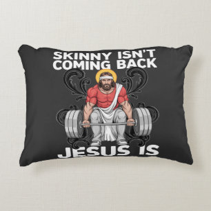 Jesus Workout Gym Skinny Isn't Coming Back Decorative Cushion