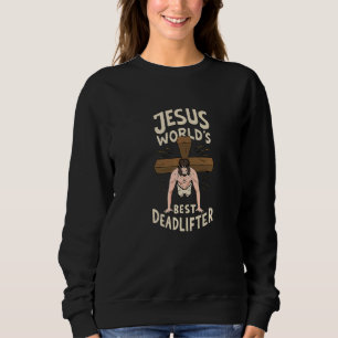 Jesus World´s best Deadlifter  1 Sweatshirt
