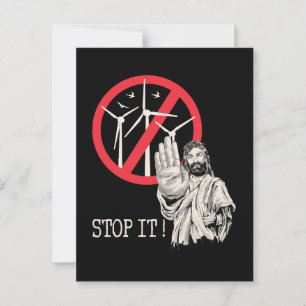 Jesus would be against wind power postcard