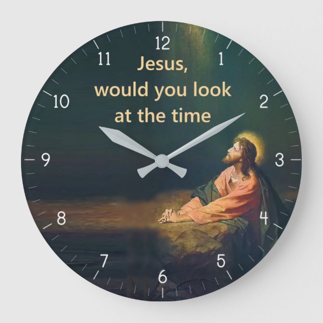 Jesus would you look at the Time Funny Large Clock (Front)