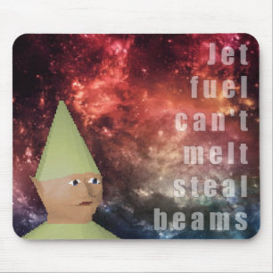 Jet fuel can't melt steal beams mousepad