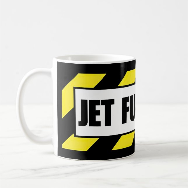 Jet Fuel Only Coffee Mug (Left)