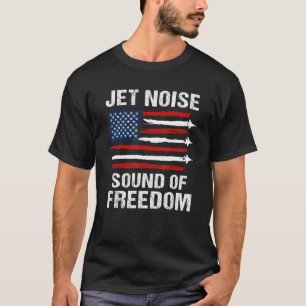 Jet Noise Sound of Freedom American US Flag T-Shirt