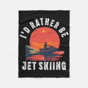 Jet Ski For Men Women Dad Boy Jet Skiing Driver Fu Fleece Blanket