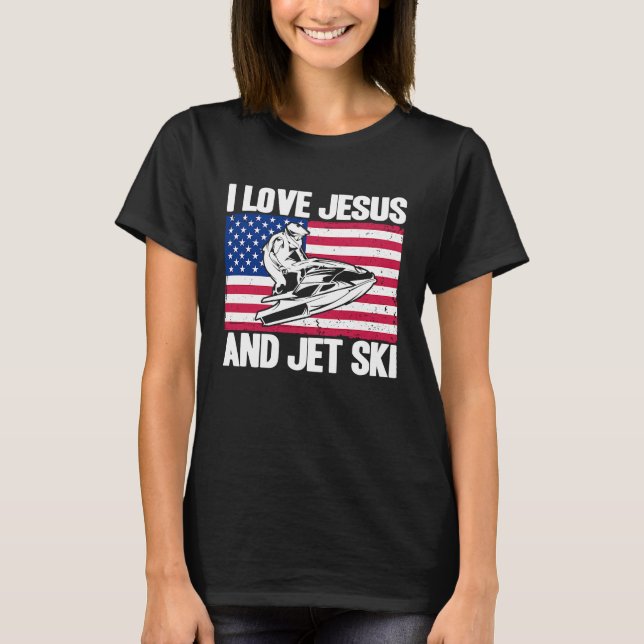 Jet Ski I Love Jesus And Jet Ski American Flag T-Shirt (Front)