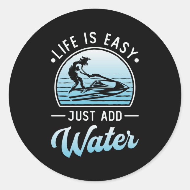 Jet Ski Life Is Easy Jet Skiing Water Sport Jetski Classic Round Sticker (Front)