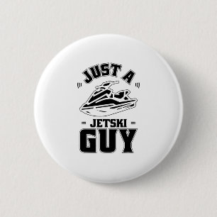 Jet Ski Skier - Skiing Just A Jet Ski Guy 6 Cm Round Badge