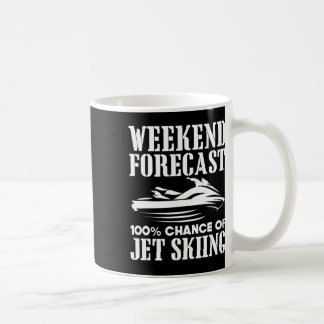 Jet Ski Weekend Forecast 100% Chance Of Jet Skiing Coffee Mug