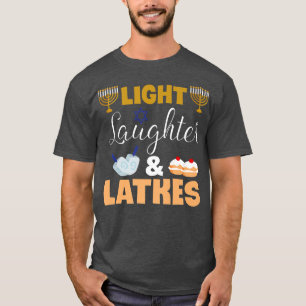 Jewish Festival Of Light Laughter Latkes Hanukkah T-Shirt
