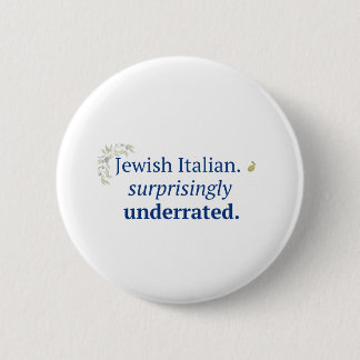 Jewish Italian Surprisingly Underrated Button