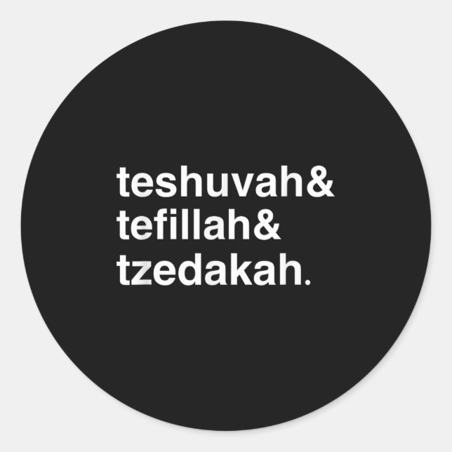 Jewish New Year Yom Kippur Teshuvah Tefillah Tzeda Classic Round Sticker (Front)