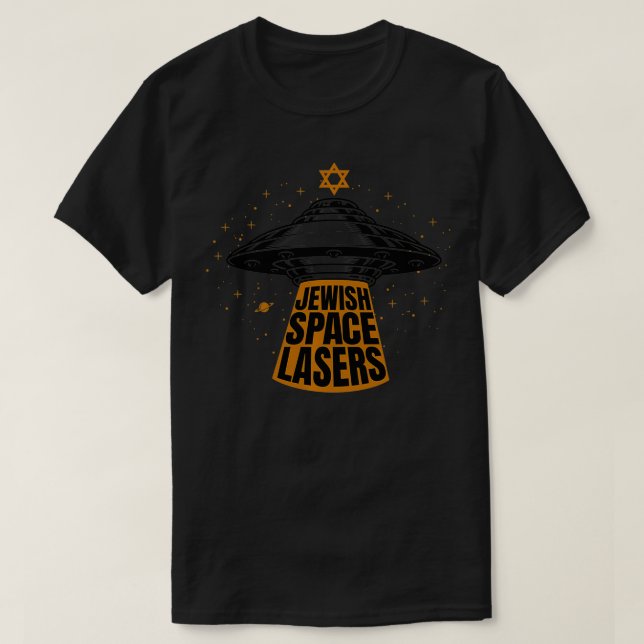 Jewish Space Lasers  T-Shirt (Design Front)
