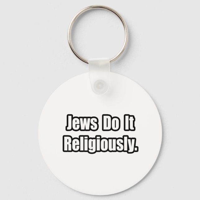 Jews Do It Religiously Key Ring (Front)