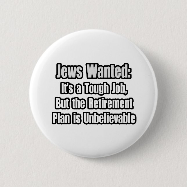 Jews Wanted... 6 Cm Round Badge (Front)
