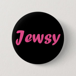 Jewsy (as in "Juicy") 6 Cm Round Badge