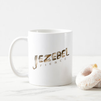 Jezebel Fierce Coffee Mug