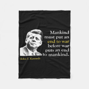 Jfk John F Kennedy President End War Quote  Fleece Blanket