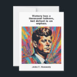 JFK John F. Kennedy Quote Motivational Inspiration Postcard<br><div class="desc">Victory has a thousand fathers,  but defeat is an orphan. - John F. KennedyFormer American President John F. Kennedy Pop Art Digital Image - American History and Politics Posters Prints</div>
