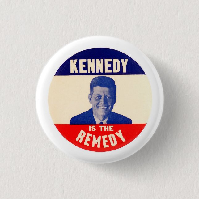 JFK: Kennedy is the Remedy 3 Cm Round Badge (Front)